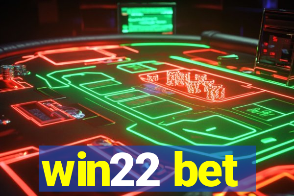 win22 bet